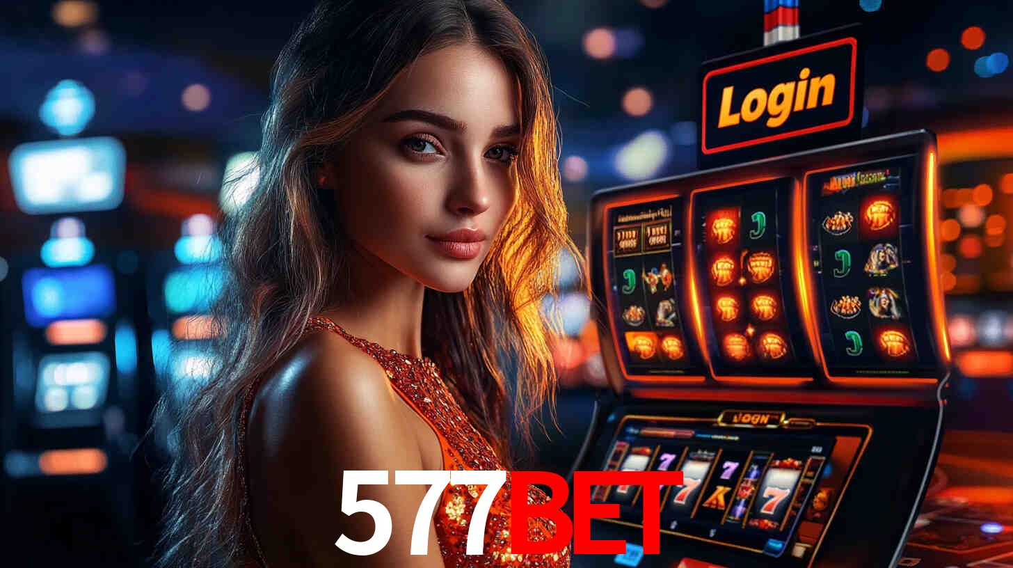 577bet: Jogos de Caça-Níqueis-Altas Recompensas, Roleta-Velocidade, Blackjack-Desafios Máximos